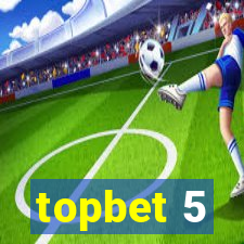 topbet 5